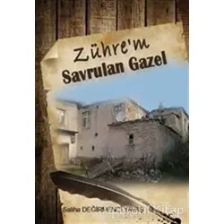 Zührem : Savrulan Gazel - Saliha Değirmenci Yavaş - Zinde Yayıncılık