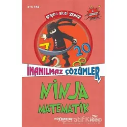 Ninja Matematik - İnanılmaz Çözümler - Ogün Mazlum - Elhamra Yayınları
