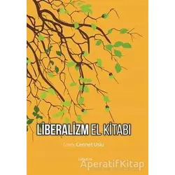 Liberalizm El Kitabı - Cennet Uslu - Liberte Yayınları