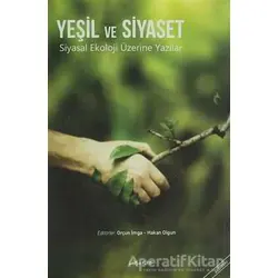 Yeşil ve Siyaset - Hakan Olgun - Liberte Yayınları