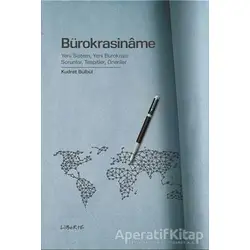 Bürokrasiname - ?Kudret Bülbül - Liberte Yayınları