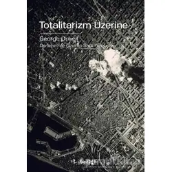 Totalitarizm Üzerine - George Orwell - Liberte Yayınları