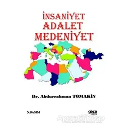İnsaniyet Adalet Medeniyet - Abdurrahman Tomakin - Gece Kitaplığı