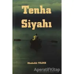 Tenha Siyahı - Ebubekir Yıldız - Serüven Kitap