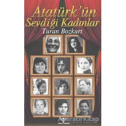 Atatürkün Sevdiği Kadınlar - Turan Bozkurt - Yılmaz Basım