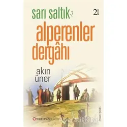 Sarı Saltık 2 - Alperenler Dergahı - Akın Üner - Yakın Plan Yayınları