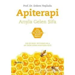 Apiterapi - Arıyla Gelen Şifa - Erdem Yeşilada - Hayykitap