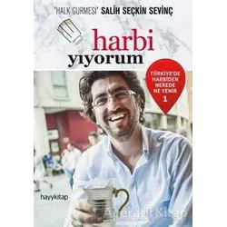 Harbi Yiyorum - Salih Seçkin Sevinç - Hayykitap