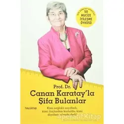 Prof. Dr. Canan Karatay’la Şifa Bulanlar - A. Okan Çağlar - Hayykitap