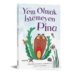 Yem Olmak İstemeyen Pina - Mehmet Kemal Erdoğan - Hayykitap