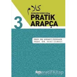 Resimlerle Herkes İçin - Pratik Arapça 3 - Suat Cebeci - Çelik Yayınevi