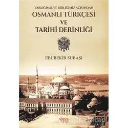 Varlığımız ve Birliğimiz Açısından Osmanlı Türkçesi ve Tarihi Derinliği