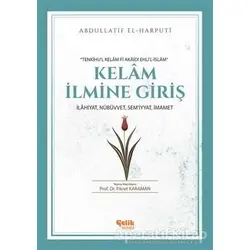 Kelam İlmine Giriş - Abdullatif El-Harputi - Çelik Yayınevi