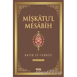 Mişkatul Mesabih 5. Cilt - Hatib Et-Tebrizi - Çelik Yayınevi