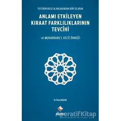 Anlamı Etkileyen Kıraat Farklılıklarının Tevcihi - Ömer Başkan - Rağbet Yayınları