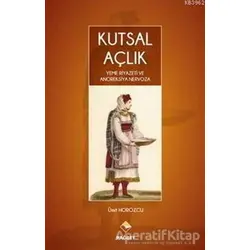 Kutsal Açlık - Ümit Horozcu - Rağbet Yayınları