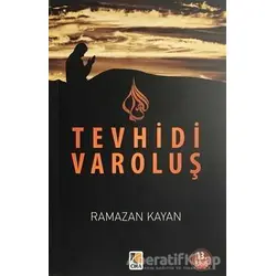 Yokoluşun Girdabında Tevhidi Varoluş - Ramazan Kayan - Çıra Yayınları