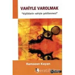 Vahiyle Varolmak - Ramazan Kayan - Çıra Yayınları
