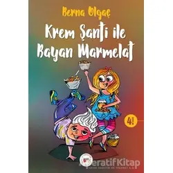 Krem Şanti ile Bayan Marmelat - Berna Olgaç - Mühür Kitaplığı