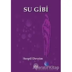 Su Gibi - Serpil Devrim - Mühür Kitaplığı