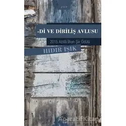 Di ve Diriliş Avlusu - Hıdır Işık - Mühür Kitaplığı