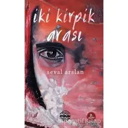 İki Kirpik Arası - Seval Arslan - Mühür Kitaplığı