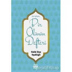 Bir Ölünün Defteri - Halid Ziya Uşaklıgil - Mühür Kitaplığı