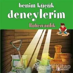 Benim Küçük Deneylerim - Bahçıvanlık - Francesca Massa - ODTÜ Geliştirme Vakfı Yayıncılık