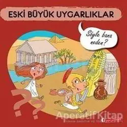 Eski Büyük Uygarlıklar - Elizabeth de Lambilly - ODTÜ Geliştirme Vakfı Yayıncılık