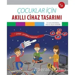 Çocuklar İçin Akıllı Cihaz Tasarımı - Selçuk Özdemir - ODTÜ Geliştirme Vakfı Yayıncılık