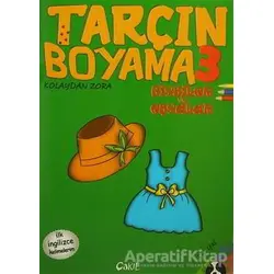 Giysiler ve Eşyalar - Tarçın Boyama 3 - Kolektif - Çakıl Yayınları