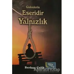 Gidenlerin Eseridir Yalnızlık - Berkay Çelik - Gece Kitaplığı