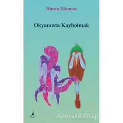 Okyanusta Kaybolmak - Hasan Dönmez - Alter Yayıncılık