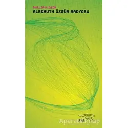 Albemuth Özgür Radyosu - Philip K. Dick - Altıkırkbeş Yayınları