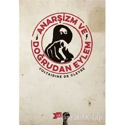 Anarşizm ve Doğrudan Eylem - Voltairine De Cleyre - Altıkırkbeş Yayınları