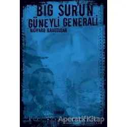 Big Sur’un Güneyli Generali - Richard Brautigan - Altıkırkbeş Yayınları