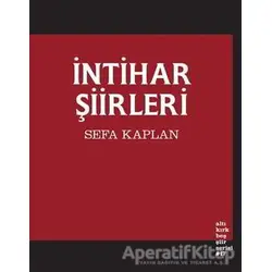 İntihar Şiirleri - Sefa Kaplan - Altıkırkbeş Yayınları