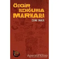 Özgür Olduğunda Marmara - Cenk Taner - Altıkırkbeş Yayınları