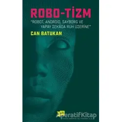 Robo-tizm - Can Batukan - Altıkırkbeş Yayınları