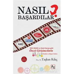Nasıl Başardılar? - Taşkın Kılıç - Az Kitap
