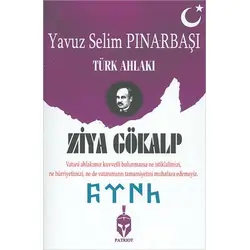 Türk Ahlakı - Ziya Gökalp - Patriot Yayınları