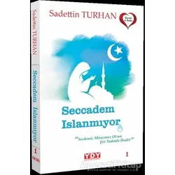 Seccadem Islanmıyor - Sadettin Turhan - YDY Yayınları