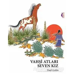Vahşi Atları Seven Kız - Paul Goble - Maya Kitap