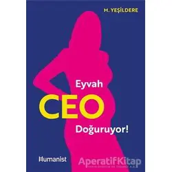 Eyvah Ceo Doğuruyor! - Murat Yeşildere - Hümanist Kitap Yayıncılık