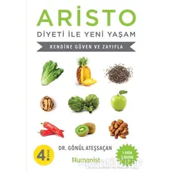 Aristo Diyeti ile Yeni Yaşam - Gönül Ateşsaçan - Hümanist Kitap Yayıncılık