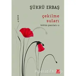 Çekilme Suları - Şükrü Erbaş - Kırmızı Kedi Yayınevi