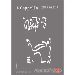 A Cappella - Enis Batur - Kırmızı Kedi Yayınevi