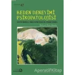 Beden Deneyimi Psikopatolojisi - Rosine Debray - Bağlam Yayınları