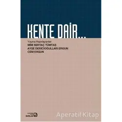 Kente Dair - Ayşe Dericioğulları Ergun - Bağlam Yayınları
