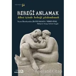 Bebeği Anlamak - Jeanne Magagna - Bağlam Yayınları